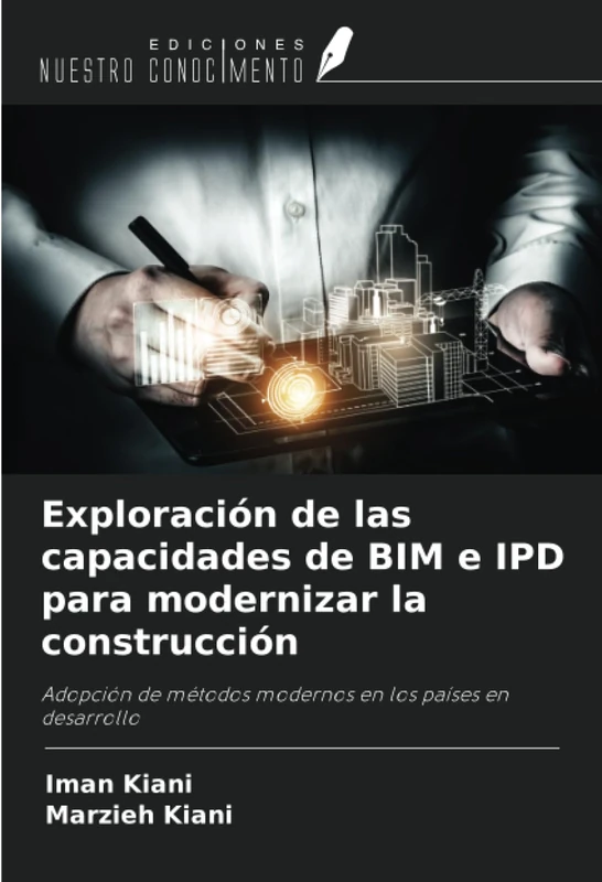 Exploración de las capacidades de BIM e IPD para modernizar la construcción: Adopción de métodos modernos en los países en desarrollo