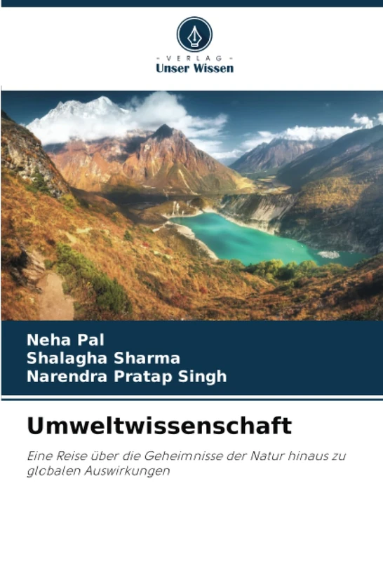 Umweltwissenschaft: Eine Reise über die Geheimnisse der Natur hinaus zu globalen Auswirkungen