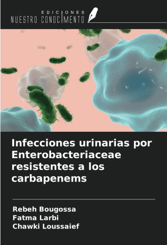 Infecciones urinarias por Enterobacteriaceae resistentes a los carbapenems