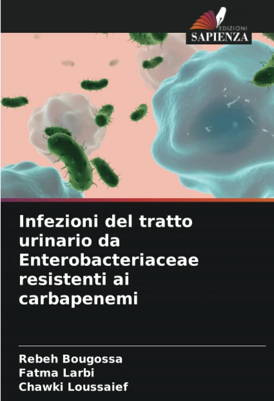 Infezioni del tratto urinario da Enterobacteriaceae resistenti ai carbapenemi
