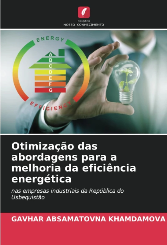 Otimização das abordagens para a melhoria da eficiência energética: nas empresas industriais da República do Usbequistão