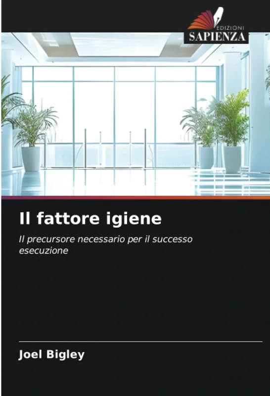 Il fattore igiene: Il precursore necessario per il successoesecuzione