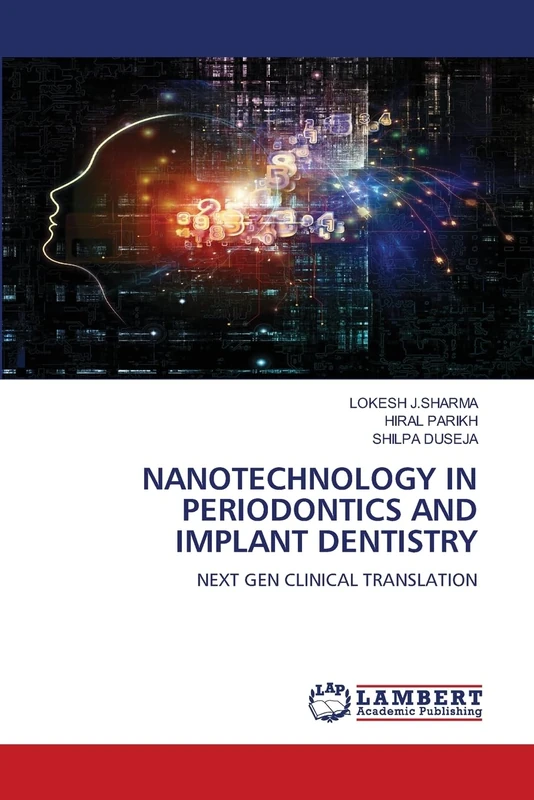 NANOTECHNOLOGY IN PERIODONTICS AND IMPLANT DENTISTRY: NEXT GEN CLINICAL TRANSLATION