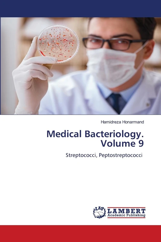 Medical Bacteriology. Volume 9: Streptococci, Peptostreptococci