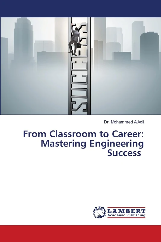 From Classroom to Career: Mastering Engineering Success