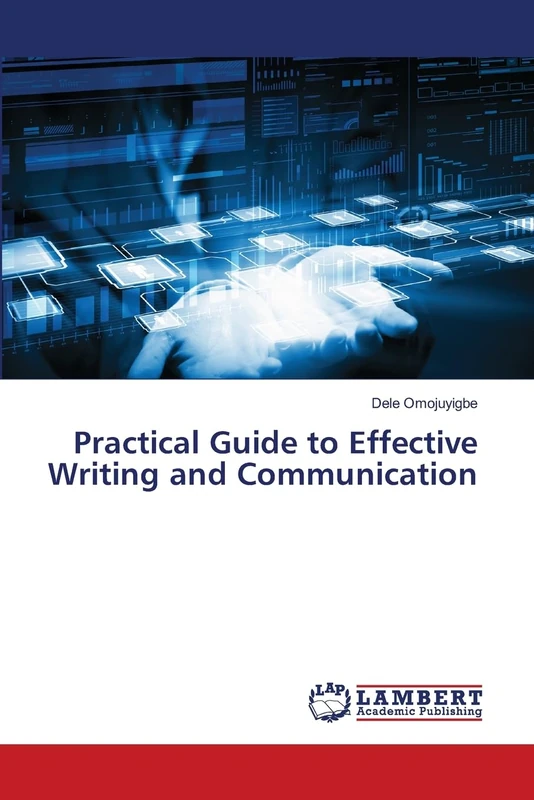 Practical Guide to Effective Writing and Communication