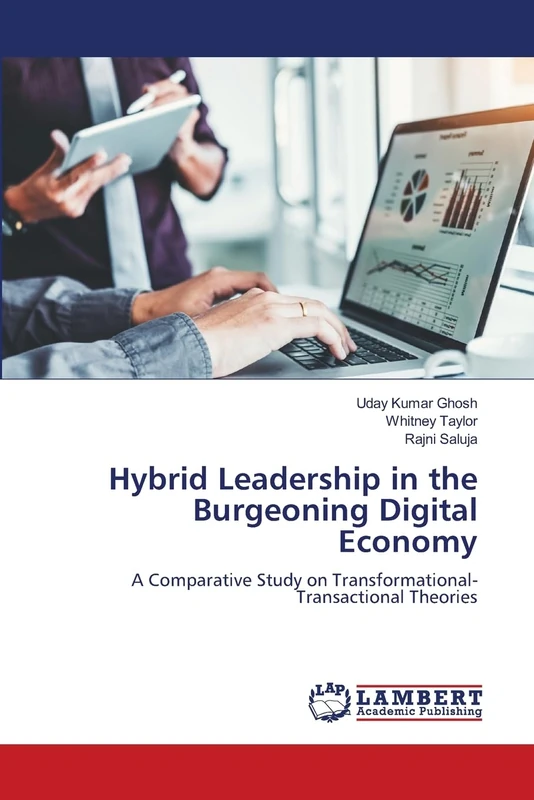 Hybrid Leadership in the Burgeoning Digital Economy: A Comparative Study on Transformational-Transactional Theories