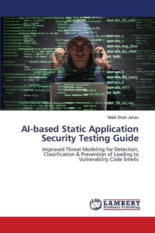 AI-based Static Application Security Testing Guide: Improved Threat Modeling for Detection, Classification & Prevention of Leading to Vulnerability Code Smells
