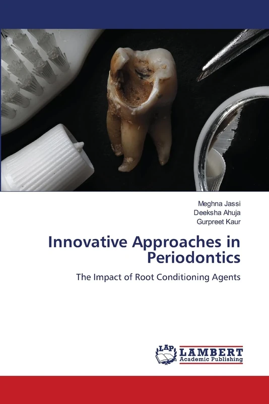 Innovative Approaches in Periodontics: The Impact of Root Conditioning Agents