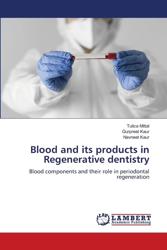 Blood and its products in Regenerative dentistry: Blood components and their role in periodontal regeneration