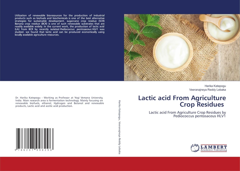 Lactic acid From Agriculture Crop Residues: Lactic acid From Agriculture Crop Residues by Pediococcus pentosaceus HLV1