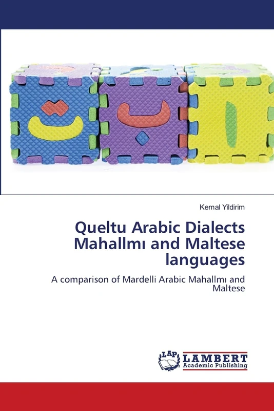 Queltu Arabic Dialects Mahallmı and Maltese languages: A comparison of Mardelli Arabic Mahallmı and Maltese