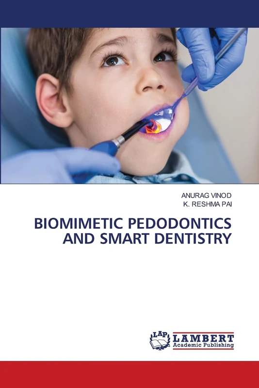 BIOMIMETIC PEDODONTICS AND SMART DENTISTRY
