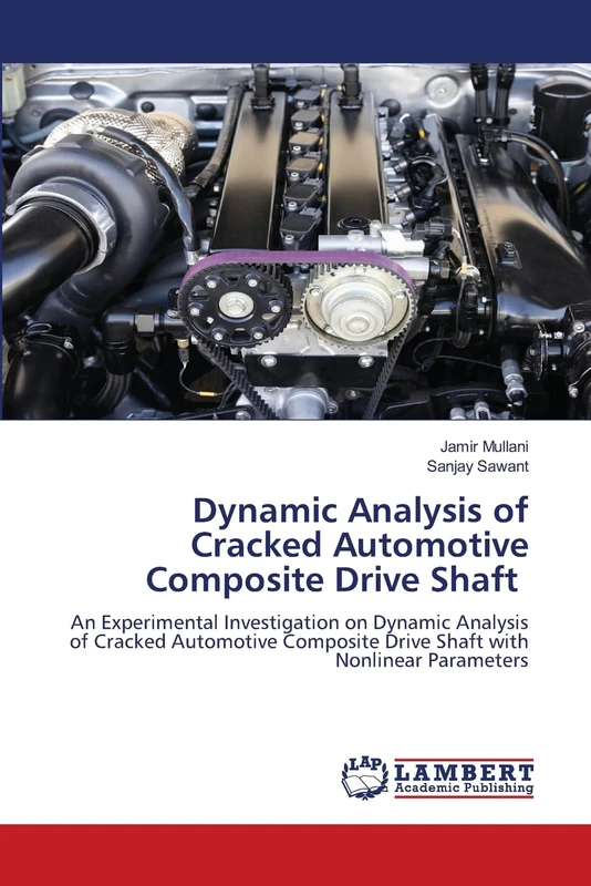 Dynamic Analysis of Cracked Automotive Composite Drive Shaft: An Experimental Investigation on Dynamic Analysis of Cracked Automotive Composite Drive Shaft withNonlinear Parameters