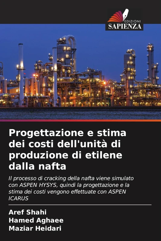 Progettazione e stima dei costi dell'unità di produzione di etilene dalla nafta: Il processo di cracking della nafta viene simulato con ASPEN HYSYS, ... dei costi vengono effettuate con ASPEN ICARUS