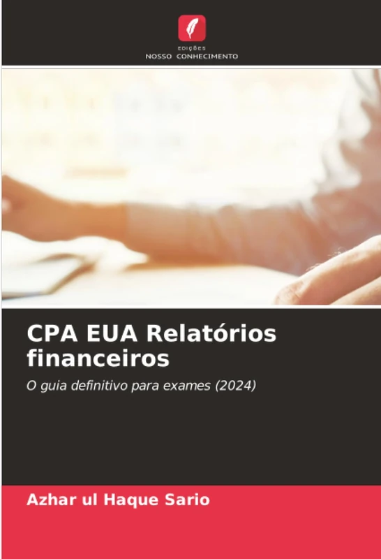 CPA EUA Relatórios financeiros: O guia definitivo para exames (2024)