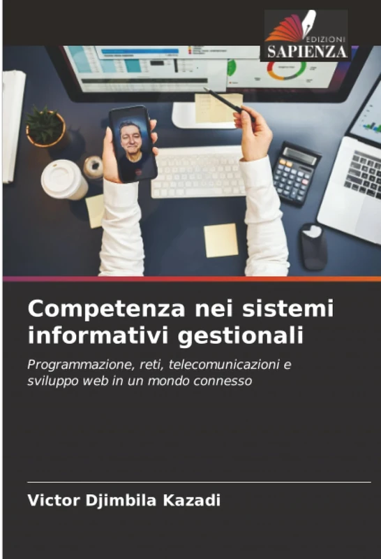 Competenza nei sistemi informativi gestionali: Programmazione, reti, telecomunicazioni e sviluppo web in un mondo connesso - Image 1