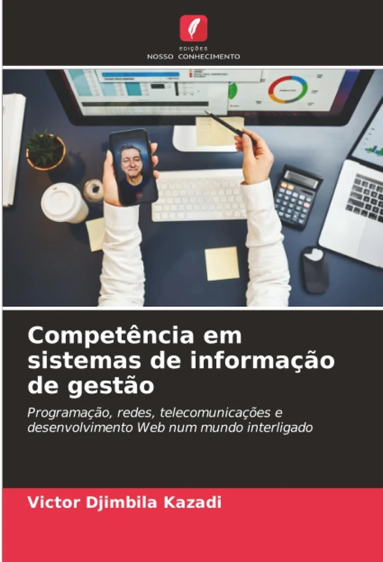 Competência em sistemas de informação de gestão: Programação, redes, telecomunicações e desenvolvimento Web num mundo interligado - Image 1