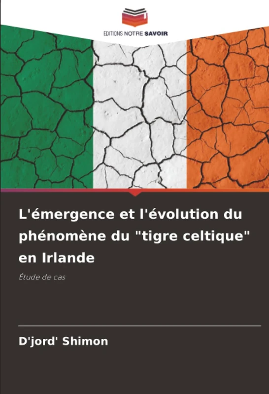 L'émergence et l'évolution du phénomène du "tigre celtique" en Irlande: Étude de cas