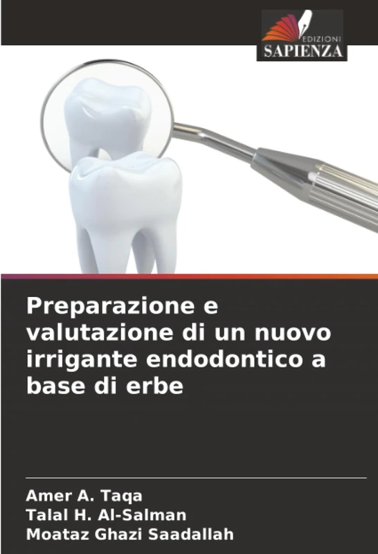 Preparazione e valutazione di un nuovo irrigante endodontico a base di erbe