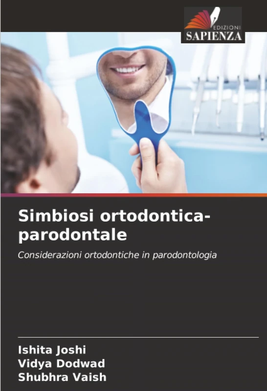 Simbiosi ortodontica-parodontale: Considerazioni ortodontiche in parodontologia