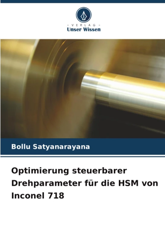 Optimierung steuerbarer Drehparameter für die HSM von Inconel 718 - Image 1