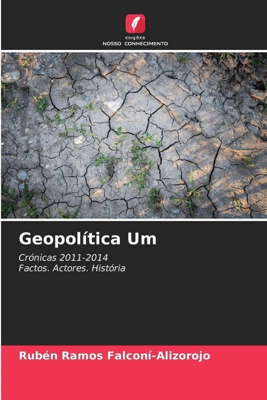 Geopolítica Um: Crónicas 2011-2014Factos. Actores. História - Image 1
