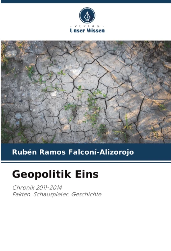 Geopolitik Eins: Chronik 2011-2014Fakten. Schauspieler. Geschichte - Image 1