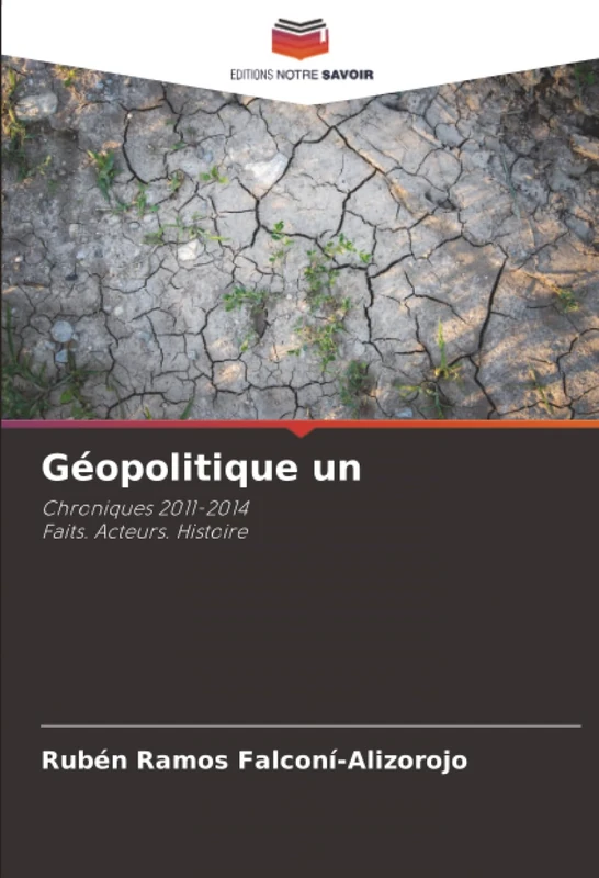 Géopolitique un: Chroniques 2011-2014Faits. Acteurs. Histoire - Image 1