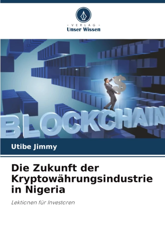 Die Zukunft der Kryptowährungsindustrie in Nigeria: Lektionen für Investoren
