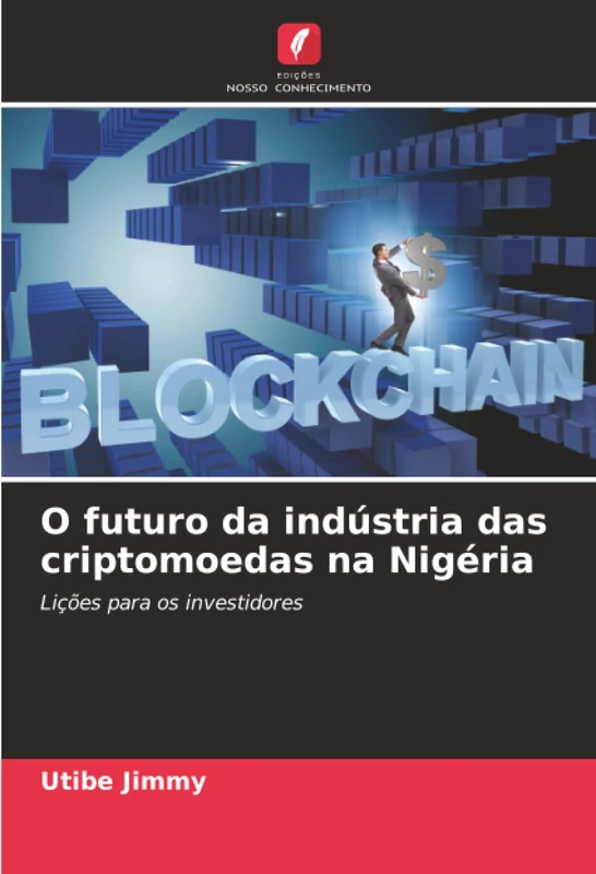 O futuro da indústria das criptomoedas na Nigéria: Lições para os investidores