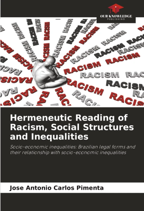 Hermeneutic Reading of Racism, Social Structures and Inequalities: Socio-economic inequalities: Brazilian legal forms and their relationship with socio-economic inequalities - Image 1