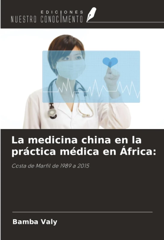La medicina china en la práctica médica en África:: Costa de Marfil de 1989 a 2015 - Image 1