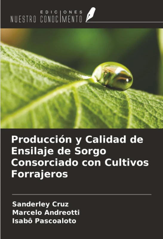 Producción y Calidad de Ensilaje de Sorgo Consorciado con Cultivos Forrajeros