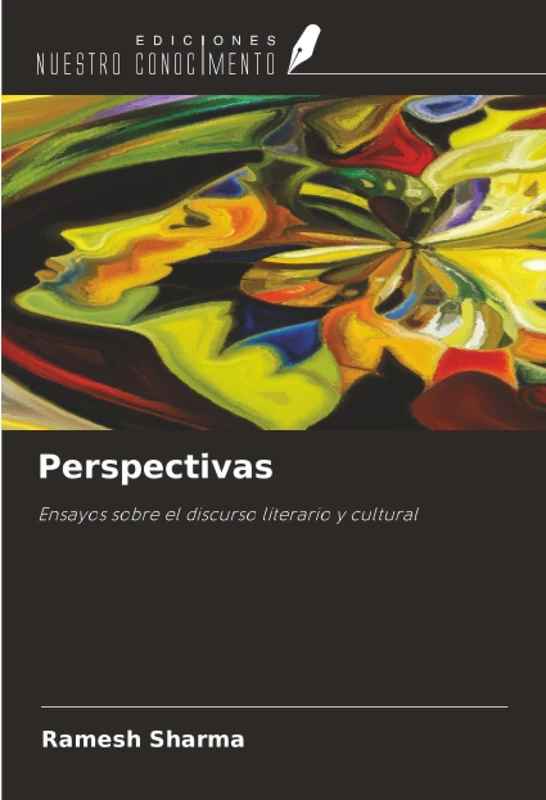 Perspectivas: Ensayos sobre el discurso literario y cultural