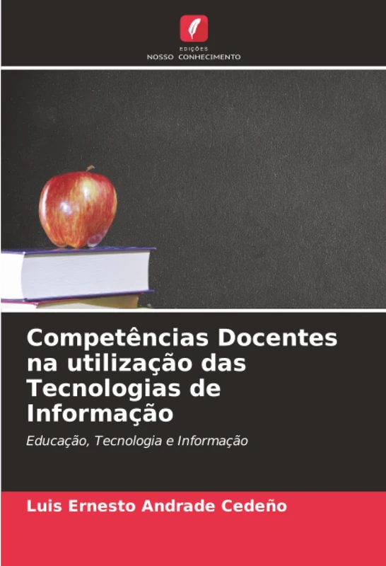 Competências Docentes na utilização das Tecnologias de Informação: Educação, Tecnologia e Informação