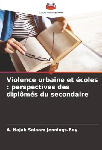 Violence urbaine et écoles : perspectives des diplômés du secondaire
