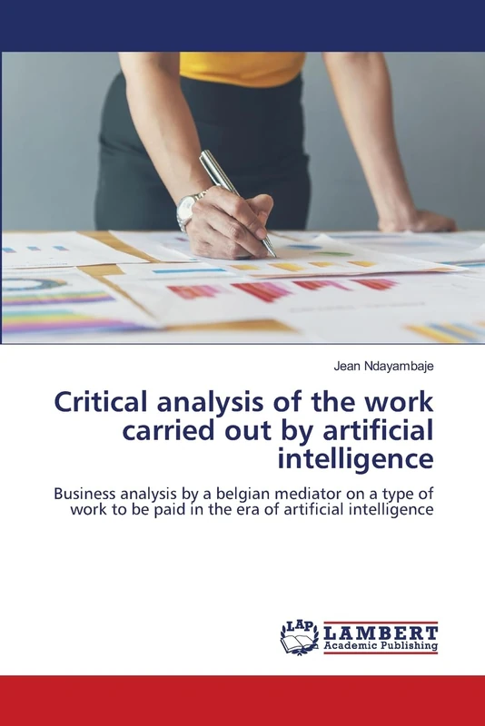 Critical analysis of the work carried out by artificial intelligence: Business analysis by a belgian mediator on a type of work to be paid in the era of artificial intelligence - Image 1