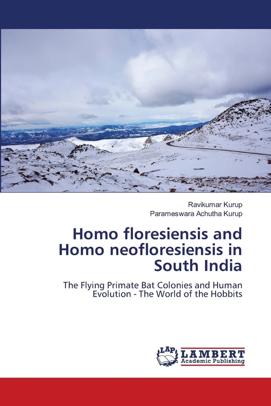 Homo floresiensis and Homo neofloresiensis in South India: The Flying Primate Bat Colonies and Human Evolution - The World of the Hobbits - Image 1