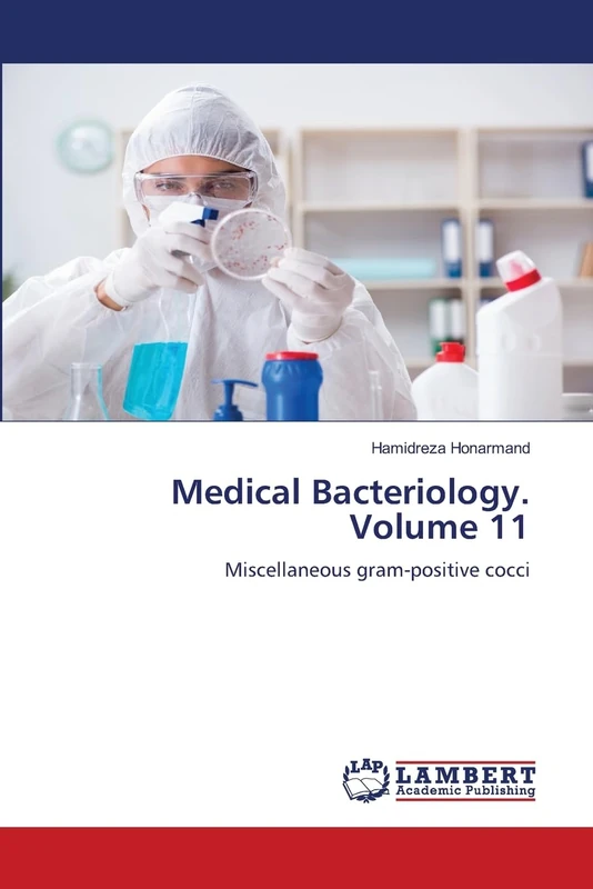 Medical Bacteriology. Volume 11: Miscellaneous gram-positive cocci