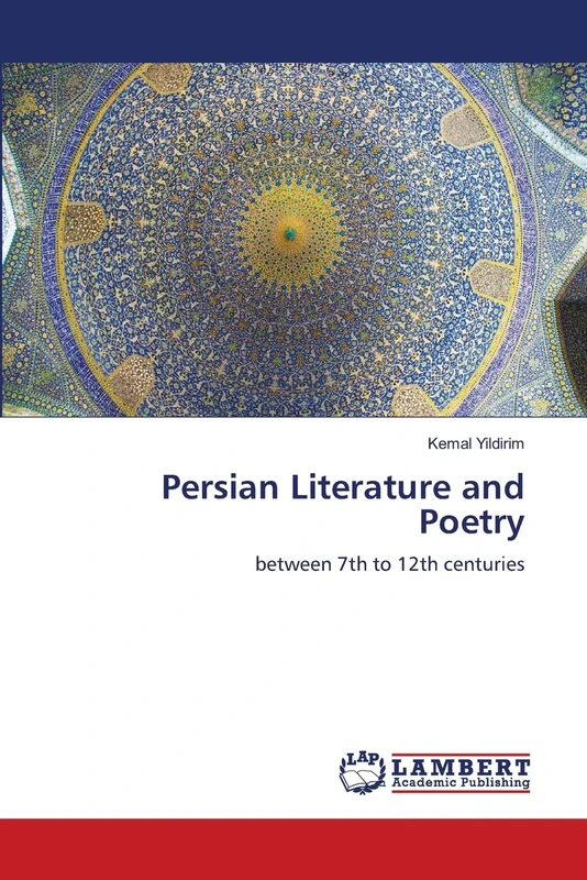 Persian Literature and Poetry: between 7th to 12th centuries