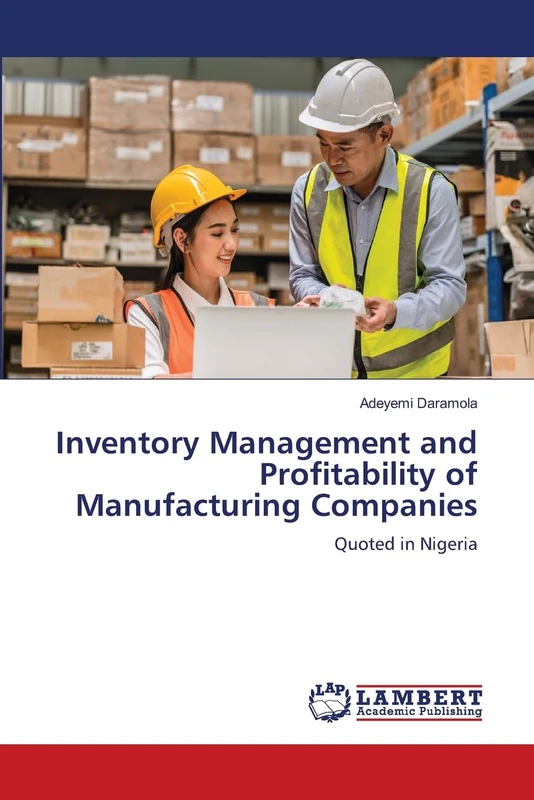 Inventory Management and Profitability of Manufacturing Companies: Quoted in Nigeria