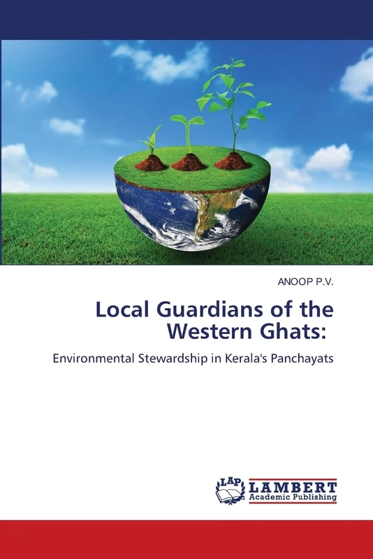 Local Guardians of the Western Ghats: Environmental Stewardship in Kerala's Panchayats