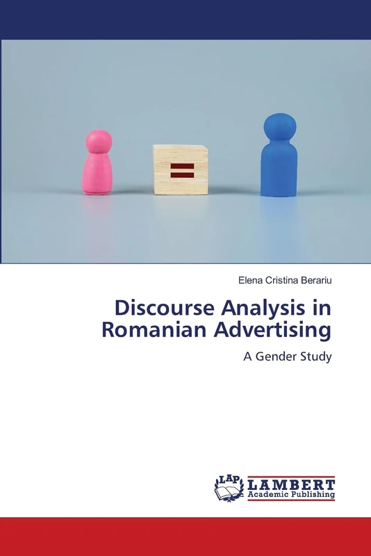 Discourse Analysis in Romanian Advertising: A Gender Study