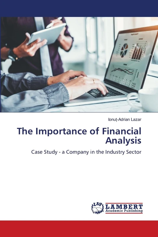 The Importance of Financial Analysis: Case Study - a Company in the Industry Sector