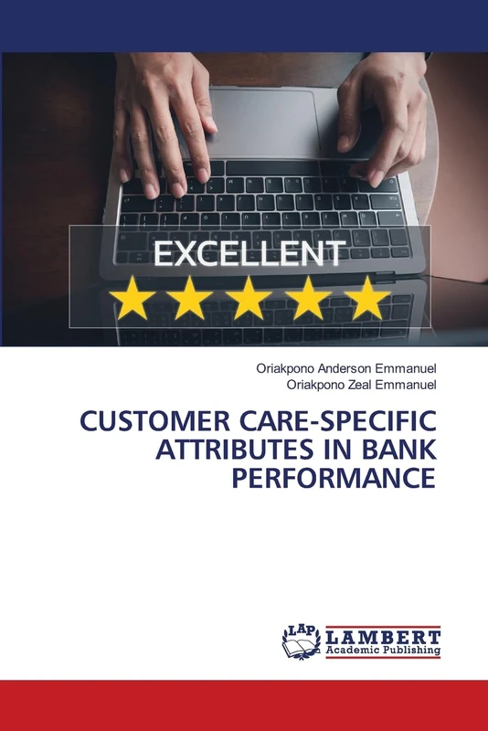 CUSTOMER CARE-SPECIFIC ATTRIBUTES IN BANK PERFORMANCE