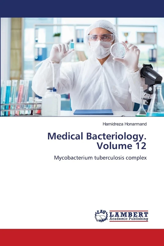 Medical Bacteriology. Volume 12: Mycobacterium tuberculosis complex