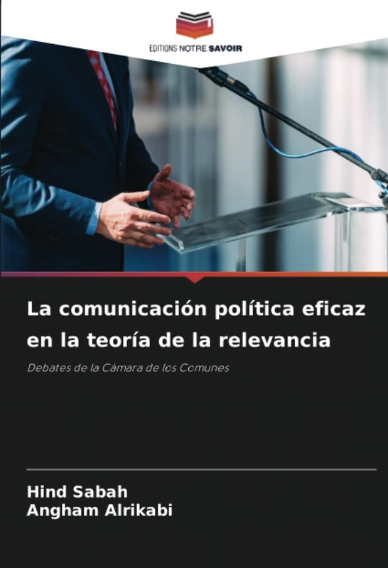 La comunicación política eficaz en la teoría de la relevancia: Debates de la Cámara de los Comunes