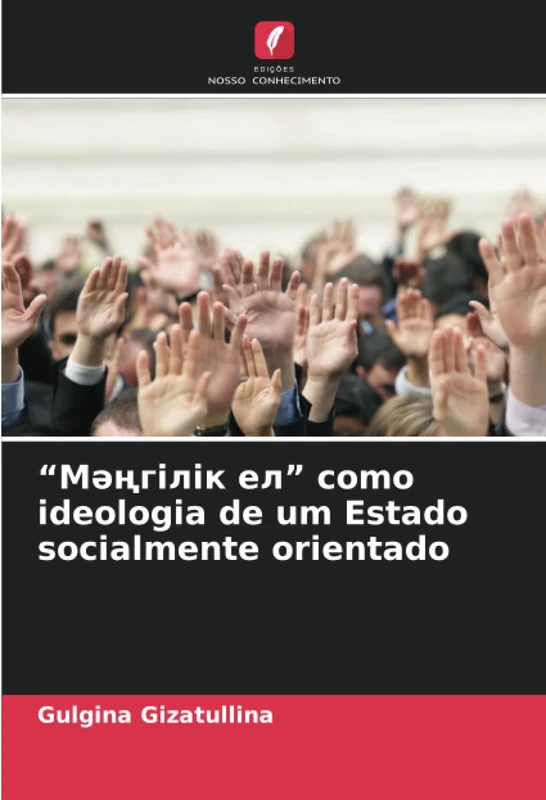 “Мәңгілік ел” como ideologia de um Estado socialmente orientado