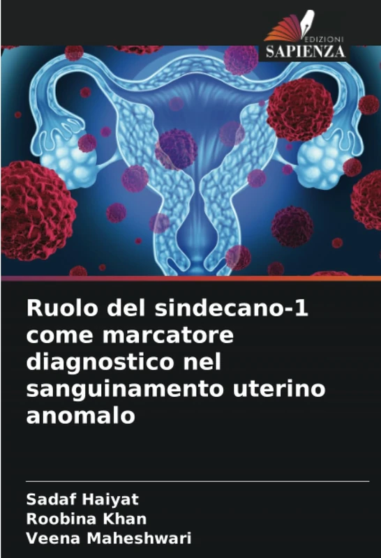 Ruolo del sindecano-1 come marcatore diagnostico nel sanguinamento uterino anomalo - Image 1